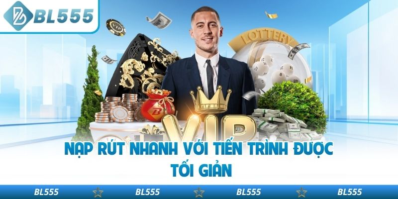 Nạp rút nhanh với tiến trình được tối giản